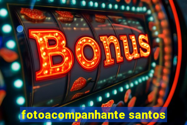 fotoacompanhante santos